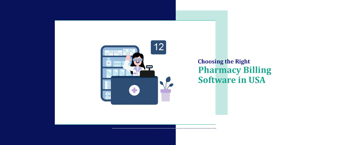 Choosing the Right Pharmacy Billing Software in USA